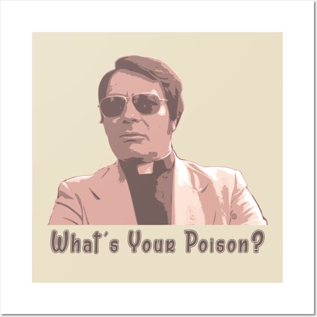 What's Your Poison? Wall Art by JSnipe